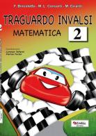 Traguardo INVALSI matematica. Per la Scuola elementare vol.2 di Francesca Bincoletto, M. Luisa Consorti, Morena Girardi edito da Tredieci