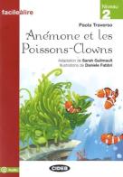 Anémone et les Poissons-Clowns di Paola Traverso edito da Black Cat-Cideb
