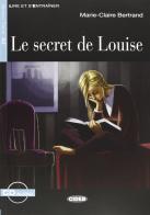 Le secret de Louise. Con CD Audio di M. C. Bertrand edito da Black Cat-Cideb