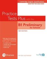 Practice tests plus. Preliminary for schools. With key. Per le Scuole superiori. Con e-book. Con espansione online