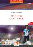 Zadie's Last Race. Level A2. Helbling Readers Red Series. Con espansione online. Con Contenuto digitale per accesso on line di Martyn Hobbs edito da Helbling