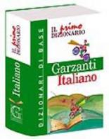 Il primo dizionario di italiano. Dizionari di base Garzanti