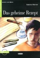 Das Geheime Rezept. Con CD Audio di Sabine Werner edito da Black Cat-Cideb
