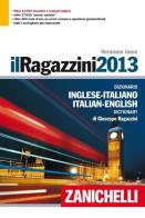 Il Ragazzini 2013. Dizionario inglese-italiano, italiano-inglese. Versione base