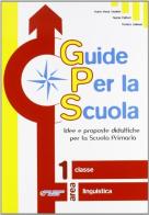 Guide per la scuola. 1ª classe linguistica edito da Raffaello