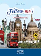 Follow me! Civiltà e cultura inglese. Per la Scuola media. Con espansione online di Arianna Pisapia edito da Ellepiesse Edizioni
