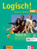 Logisch! Deutsch für Jugendliche. B1. Kursbuch. Per la Scuola media. Con espansione online edito da Klett