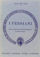 I persiani. Versione interlineare di Eschilo edito da Dante Alighieri