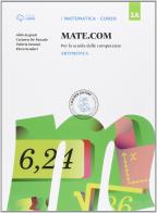 Mate com. Vol. 2A-2B-2C-Quaderno operativo delle competenze. Per la Scuola media. Con e-book. Con espansione online vol.2
