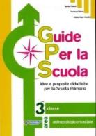 Guide per la scuola. Antropologico-sociale vol.3 di Narda Fattori, Monica Galassi, M. Rosa Montini edito da Raffaello