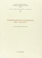Alimentazione e nutrizione secc. XIII-XVIII edito da Mondadori Education