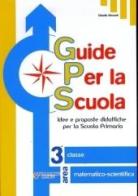 Guide per la scuola. 3ª classe matematico-scientifica di Claudia Riccardi edito da Raffaello