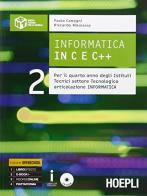 Informatica in C e C++. Con e-book. Con espansione online. Per gli Ist. tecnici industriali vol.2 di Paolo Camagni, Riccardo Nikolassy edito da Hoepli