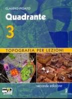 Quadrante. Con espansione online. Per gli Ist. tecnici per geometri vol.3 di Claudio Pigato edito da Poseidonia Scuola