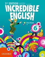 Incredible english. Class book. Per la Scuola elementare vol.6 edito da Oxford University Press