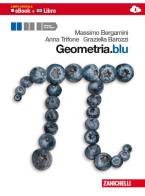 Geometria.blu. Con espansione online. Per le Scuole superiori di Massimo Bergamini, Anna Trifone, Graziella Barozzi edito da Zanichelli
