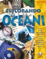 Esplorando gli oceani. Ediz. illustrata di Sue Nicholson edito da La Scuola SEI
