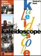 Kaleidoscope. Self study book. Per la Scuola media vol.1 di Kiaran O'Malley edito da Mondadori Bruno Scolastica
