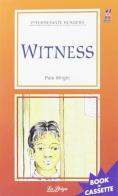 Witness. Con audiolibro di Pete Wright edito da La Spiga Languages