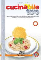 Cucinabile top. Per gli Ist. professionali alberghieri di Angelo Solillo, Sonia Palermo edito da Editrice San Marco