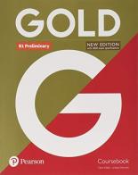 Gold preliminary. Student's book. Per le Scuole superiori. Con e-book. Con espansione online edito da Pearson Longman
