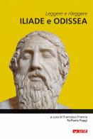 Leggere e rileggere «Iliade» e «Odissea». Per la Scuola media. Con espansione online edito da Itaca (Castel Bolognese)