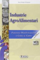 Industrie agroalimentari. Fascicolo web. Per gli Ist. tecnici agrari. Con espansione online di G. D'Ancona edito da REDA