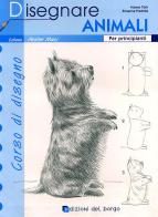 Disegnare animali. Ediz. illustrata di Hanne Turk, Rosanna Pradella edito da Edizioni del Borgo