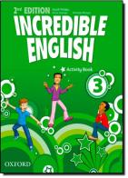 Incredible english. Activity book. Per la Scuola elementare vol.3 edito da Oxford University Press