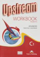 Upstream. Advanced C1. Workbook. Per le Scuole superiori di Virginia Evans, Jenny Dooley edito da Express Publishing