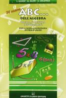 Il nuovo ABC dell'algebra. Per la Scuola media. Con CD-ROM di Lidia Agnesi, Maria Baldi, Alda Locatelli edito da Ghisetti e Corvi