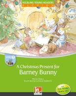 A Christmas present for Barney Bunny. Level B. Young readers. Con CD-Audio di Maria Cleary edito da Helbling