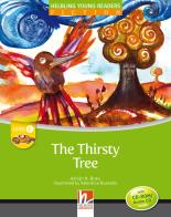 The thirsty tree. Level C. Young readers. Fiction registrazione in inglese britannico. Con CD-ROM. Con CD-Audio di Adrián N. Bravi edito da Helbling