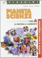 Pianeta scienze. Con laboratorio. Per la Scuola media vol.1 di Roberta Bonnes, Paolo De Re, R. Resemini edito da Bulgarini