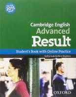 CAE 2015 advanced result. Student's book-Workbook. With key. Per le Scuole superiori. Con CD-ROM. Con espansione online edito da Oxford University Press