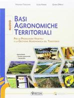 Basi agronomiche-Gestione e valorizzazione. Per gli Ist. tecnici. Con e-book. Con espansione online