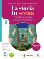 La storia in scena. Per le Scuole superiori. Con e-book. Con espansione online vol. 3 di Giuseppe Patisso, Daniela De Lorentiis, Fausto Carbone edito da Garzanti Scuola