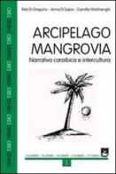 Arcipelago Mangrovia. Narrativa caraibica e intercultura di Rita Di Gregorio, Anna Di Sapio, Camilla Martinenghi edito da EMI