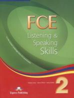 FCE. Listening & speaking skills. Per le Scuole superiori vol.2 di Virginia Evans, James Milton, Jenny Dooley edito da Express Publishing