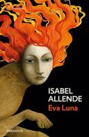 Eva luna di Isabel Allende edito da De Borsillo