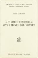 Il Timaeus ciceroniano. Arte e tecnica del «Vertere» di Noemi Lambardi edito da Mondadori Education