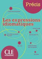 Précis. Les expressions idiomatiques. Per la Scuola media di Isabelle Chollet, Jean-Michel Robert edito da CLE International