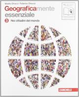 Geograficamente. Essenziale. Con espansione online. Per la Scuola media vol.3 di Manlio Dinucci, Federico Dinucci edito da Zanichelli