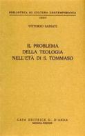 Il problema della teologia nell'età di s. Tommaso di Vittorio Sainati edito da D'Anna