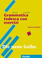 Grammatica tedesca con esercizi. Lehr- und Übungsbuch der Deutschen Grammatik. Per le Scuole superiori di Hilke Dreyer, Richard Schmitt edito da Hueber