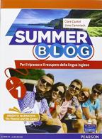 Summer blog. Per le Scuole superiori. Con e-book. Con espansione online vol.1 edito da Pearson Longman