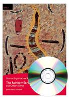 The rainbow serpent. Level 1. Con espansione online. Con CD-Audio edito da Pearson Longman