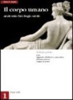 Il corpo umano: anatomia, fisiologia e salute. Per le Scuole superiori vol.1 di Elaine N. Marieb edito da Zanichelli