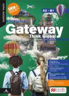 Gateway think global. Fast track. A2/B1. With Road map to communication. Per le Scuole superiori. Con e-book. Con espansione online di David Spencer edito da Macmillan Education