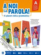 A noi la parola! Il piacere della grammatica. Con quaderno attivo, Comunicazione, testi e storytelling. Per la Scuola media. Con e-book. Con espansione online vol.A-B di Giovanna Dolcini edito da Raffaello